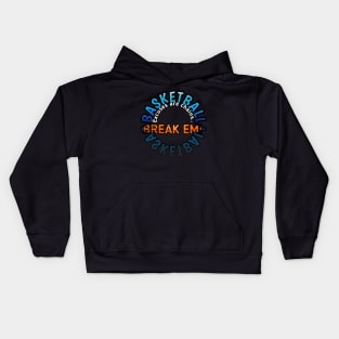 Excuses Are Chains Break Em - Basketball Lover - Sports Saying Motivational Quote Kids Hoodie